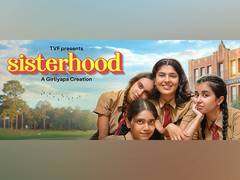 
      
      Trailer of new show ‘Sisterhood’ out now
      
      