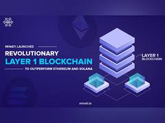 
      
      Minati Launches Revolutionary Layer 1 Blockchain 
      
      