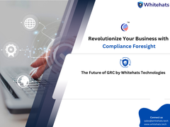 
      
      Whitehats Technologies Unveils Compliance Foresight
      
      