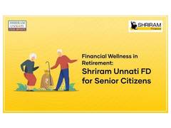 
      
      Shriram Unnati FD for Senior Citizens
      
      