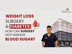 
      
      Weight Loss Surgery and Diabetes: How Can Surgery Help?
      
      