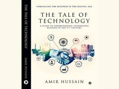 
      
      Amir Hussain’s ‘The Tale of Technology’: A Must-Read for Tech
      
      