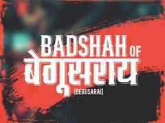
      
      New web series ‘Badshah of Begusarai’ announced
      
      