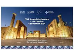 
      
      Uzbekistan to Host ITMF Annual Conference in Samarkand
      
      