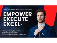 
      
      TIMES BPO Approach to Business Growth: Empower, Execute, Excel
      
      