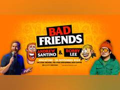 
      
      Comedians Andrew Santino and Bobby Lee Live Show “Bad Friends”
      
      