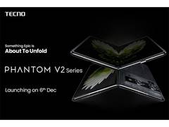 
      
      TECNO PHANTOM V2 Series Grand Debut on December 6
      
      
