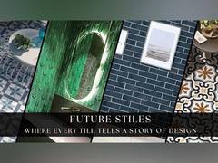 
      
      Future Stiles- Revolutionizing the Tile Industry with Quality
      
      