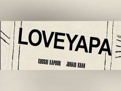
      
      Khushi Kapoor, Junaid Khan's film titled 'Loveyapa'
      
      