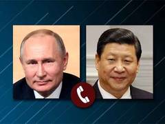 
      
      Putin, Xi Jinping hold telephonic conversation
      
      