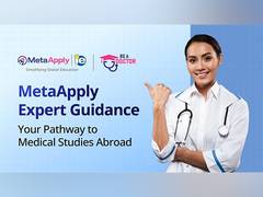 MetaApply Expert Guidance: Your Pathway to Medical Studies Abroad - ANI News