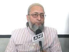 
      
      PM Modi relies on the crutches of Nitish Kumar and Naidu: Owaisi
      
      