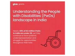
      
      Give Grants unveils ‘Understanding the PwDs Landscape in India'
      
      