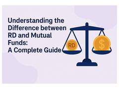
      
      Understanding the Difference between RD and Mutual Funds
      
      