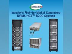 
      
      Industry's First-to-Market Supermicro NVIDIA HGX™ B200 Systems
      
      