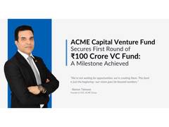 
      
      ACME Capital Announces First Close of Rs.100 Crore Venture Fund
      
      