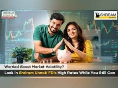 
      
      Worried About Market Volatility? Lock in Shriram Unnati FD's
      
      