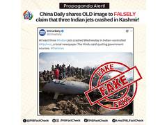 
      
      PIB Fact Check debunks China Daily’s report of Indian jet crash
      
      