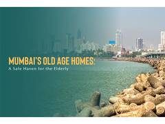 
      
      Mumbai's Old Age Homes: A Safe Haven for the Elderly
      
      