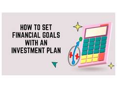 
      
      How to Set Financial Goals with an Investment Plan
      
      