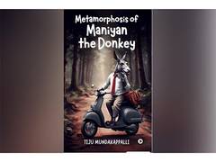 
      
      Tiju Mundakappalli’s ‘Metamorphosis of Maniyan the Donkey’
      
      