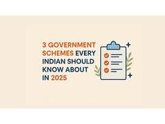 
      
      3 Government Schemes Every Indian Should Know About in 2025
      
      