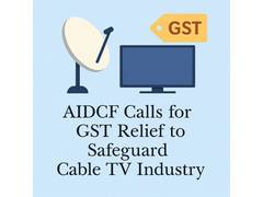 
      
      AIDCF Calls for GST Relief to Safeguard Cable TV Industry
      
      