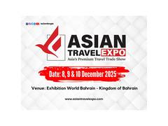 
      
      Bahrain to Host the Prestigious Asian Travel Expo 2025 in Dec
      
      