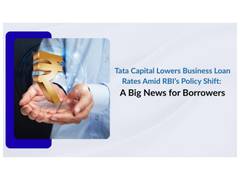 
      
      Tata Capital Lowers Business Loan Rates Amid RBI’s Policy Shift
      
      