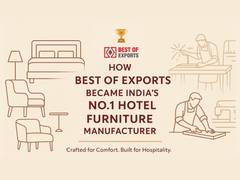 
      
      How Best of Exports Became India’s No.1 Hotel Furniture 
      
      