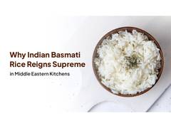 
      
      Why Indian Basmati Rice Reigns Supreme in Middle Eastern Kitchens
      
      