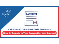 
      
      ICSE Class 10 Date Sheet | Timetable 2026 Released
      
      