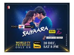 
      
      Sony MAX Brings the World Television Premiere of Saiyaara 
      
      