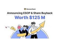 
      
      BrowserStack Announces $125 Million ESOP and Share Buyback
      
      