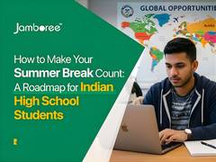 
      
      How to Make Your Summer Break Count: A Roadmap for Indian High
      
      