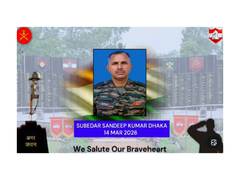 
      
      JCO Subedar Sandeep Kumar Dhaka dies during Operation Sheri Kalan
      
      