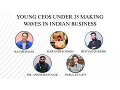 
      
      Young CEOs Under 35 Making Waves in Indian Business
      
      