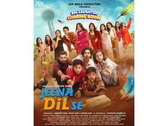 
      
      Jeena Dil Se – Director Adhish Rana’s Spectacular Comedy Film
      
      