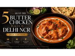 
      
      “5 Must Try Butter Chicken Places In Delhi NCR -2026”
      
      