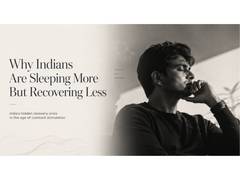 
      
      Why Indians Are Sleeping More But Recovering Less
      
      