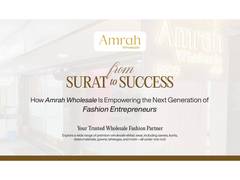 
      
      From Surat to Success: How Amrah Wholesale Is Empowering
      
      