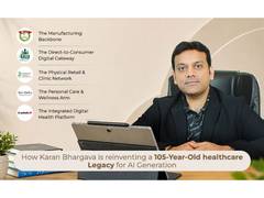 
      
      How Karan Bhargava Is Reinventing a 105-Year-Old Healthcare
      
      