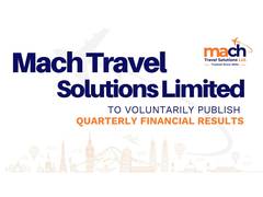 
      
      Mach Travel Solutions to Publish Quarterly Financial Results
      
      
