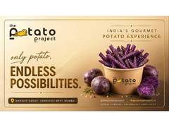 
      
      The Potato Project to Launch India’s First Gourmet Potato QSR 
      
      