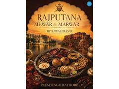 
      
      Rajputana Cuisine Preserved in New Book by Prem Singh Rathore
      
      