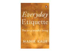 
      
      Review of Manik Kaur’s 'Everyday Etiquette
      
      
