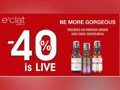 
      
      e'clat Superior provides 40 percent off on all its products...
      
      