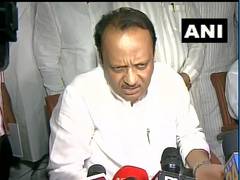 
      
      Have received message from Sanjay Raut, says Ajit Pawar...
      
      