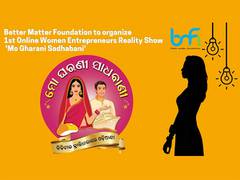 
      
      Better Matter Foundation to organise women entrepreneurs show
      
      