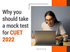 
      
      CUET Mock Test 2022:Why you should take mock test for CUET exam?
      
      